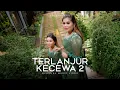 Download Lagu Duo Naimarata - Terlanjur Kecewa 2 (official Music Video)