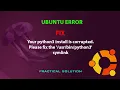 UBUNTU FIX Your python3 install is corrupted Please fix the python3 symlink
