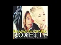 Roxette - Quiero Ser Como Tú (IDon't Want To Get Hurt) [Audio Oficial]