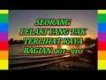 Download Lagu SEORANG LELAKI YANG TAK TERLIHAT KAYA BAGIAN 901-910