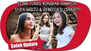 Download ELINA JOERG BONGKAR RAHASIA SYIFA HADJU \u0026 REBECCA KLOPPER MP3