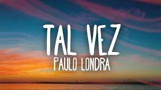 Download Paulo Londra - Tal Vez (Letra) MP3