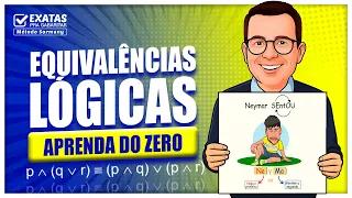 EQUIVALÊNCIAS LÓGICAS APRENDA DO ZERO!