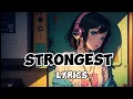 Download Lagu Nightcore // Speed Up -  (Strongest Lyrics)