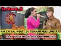 Lagu NIKEN SALINDRY DI SAMPERIN MAS LINDRA BENERAN SAAT MASIH DI ATAS PANGGUNG