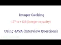 Integer Caching In java interview question