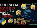 Code A Text to Speech Python App to Tell Jokes - Laugh Using Python pyttxs3