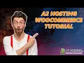 How To Build An eCommerce Website With A2 Hosting 2026 - A2 Hosting WooCommerce Tutorial