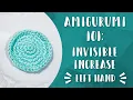 Left Hand The Invisible Increase Single Crochet Amigurumi 101