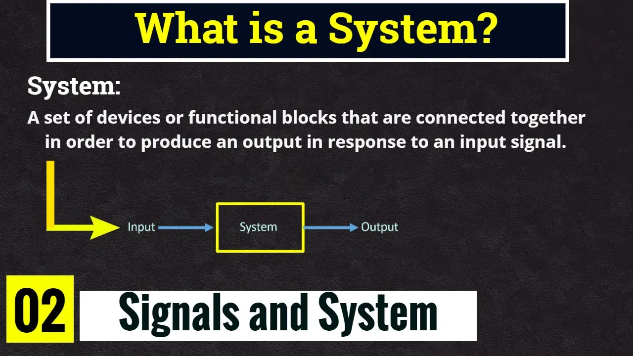 System || What is a system? || Introduction to signals and system || Lecture-02