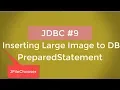 Inserting Large Image to Database uisng Java App JDBC