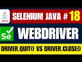Selenium Java driver quit vs driver close in Selenium