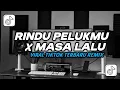 Lagu DJ RINDU PELUKMU X MASA LALU VIRAL TIKTOK REMIX 2025 By DJ GENESIS REMIX