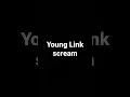 Download Lagu young Link scream