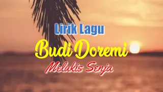 Download Lirik Lagu Budi Doremi - Melukis Senja || Izinkan ku lukis senja MP3