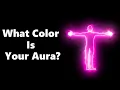 What Color Is Your Aura