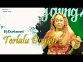 Download Lagu TERLALU DEMEN - Hj DUNIAWATI II Tarling Klasik Tengdung 2023