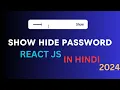 how to create show hide password in react js in hindi 2024