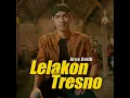 Lelakon Tresno - Arya Galih