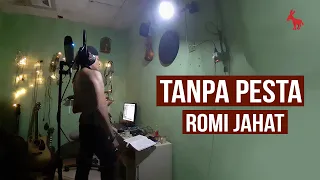 ROMI JAHAT - TANPA PESTA