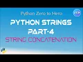 Python Strings - Part 4 String Concatenation Python Beginner Tutorials An IT Professional