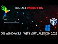 Install ParrotOS with Windows 11 using Virtualbox in 2026