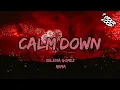 Download Lagu REMA x SELENA GOMEZ - CALM DOWN 1HOUR LOOP  LYRICS