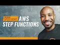 AWS Service Spotlight AWS Step Functions