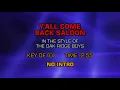 Oak Ridge Boys - Y'All Come Back Saloon (Karaoke)