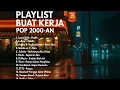 Download Lagu Kumpulan Lagu Nostalgia Buat Semangat Kerja Pop Akustik 2000-an || No Ads || No Iklan 🎤🎼🎹🎶🎤🎼🎹🎶🎤🎼🎹🎶