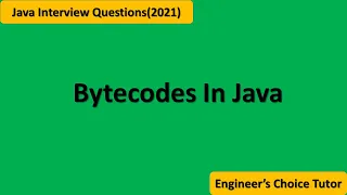 Bytecodes in Java Java Interview Question 2021