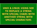 Using sed to replace a string with special chars with another string with special characters