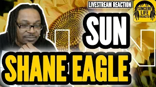 shane eagle sun livestream reaction 