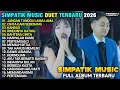 Lagu SIMPATIK MUSIC DUET FULL ALBUM TERBARU 2026 - JANGAN TUNGGU LAMA LAMA - CINTA DARI SEBERANG - KANDAS