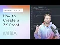 Coding Your First Zero Knowledge Proof on Mina Tutorial 3
