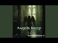 Angels Weep