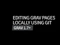 Editing Grav Pages Locally using Git Intro to Grav CMS 1 7 Series