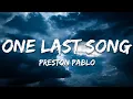 Lagu Preston Pablo - One Last Song (Lyrics)