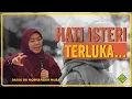 Datuk Dr Ustazah Norhafizah Musa 2025. Hati Isteri yang TERLUKA.