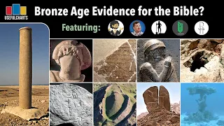 Does Bronze Age Archaeology Support the Bible?