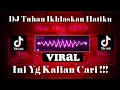 Download Lagu DJ Tuhan Ikhlaskan Hatiku Tuk Bisa melepasnya Viral TikTok Terbaru 2023
