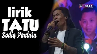 Download Tatu lirik - Sodiq Pantura MP3