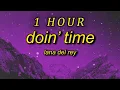 Download Lagu [ 1 HOUR ] Lana Del Rey - Doin' Time TikTok Remixsped up Lyrics evil we've come to tell you that sh