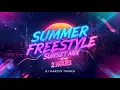 Lagu 🎶SUMMER  FREESTYLE \u0026 MELODY REMIX SUNSET MIX  2 HORAS INCRÍVEIS!