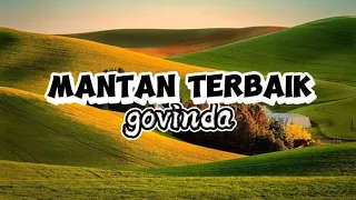 GOVINDA-MANTAN TERBAIK||lirik lagu||top indo musik pop