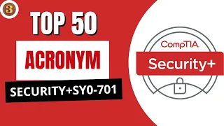 Pass CompTIA SECURITY SY0 701 Exam with Acronym 50 Questions and Explanation