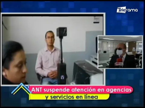 ANT suspende atención en agencias y servicios en línea