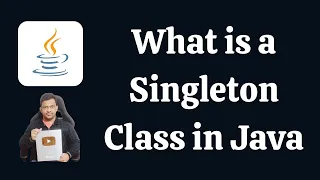 What is a Singleton Class in Java and How Do You Implement It Java Interview Questions and Answers