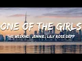 The Weeknd, JENNIE, Lily-Rose Depp - One Of The Girls (Lyrics)