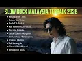 Download Lagu Kumpulan Slow Rock Malaysia Terbaru 2025 | Selow Rock Terbaik Menyentuh Hati ♥️